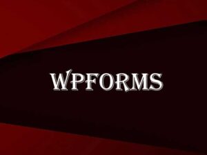 Custom Forms Setup with WPForms